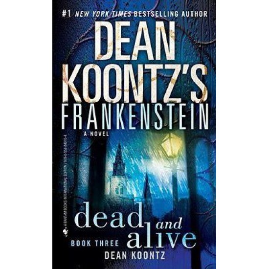 Dead And Alive By Dean Koontz Frankenstein