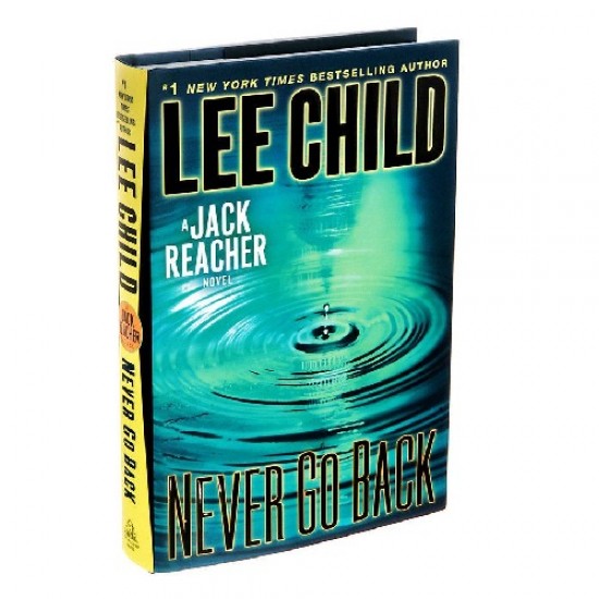 Never Go Back - Lee Child - A Jack Reacher Novel
